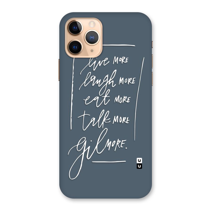 Live Laugh More Back Case for iPhone 11 Pro