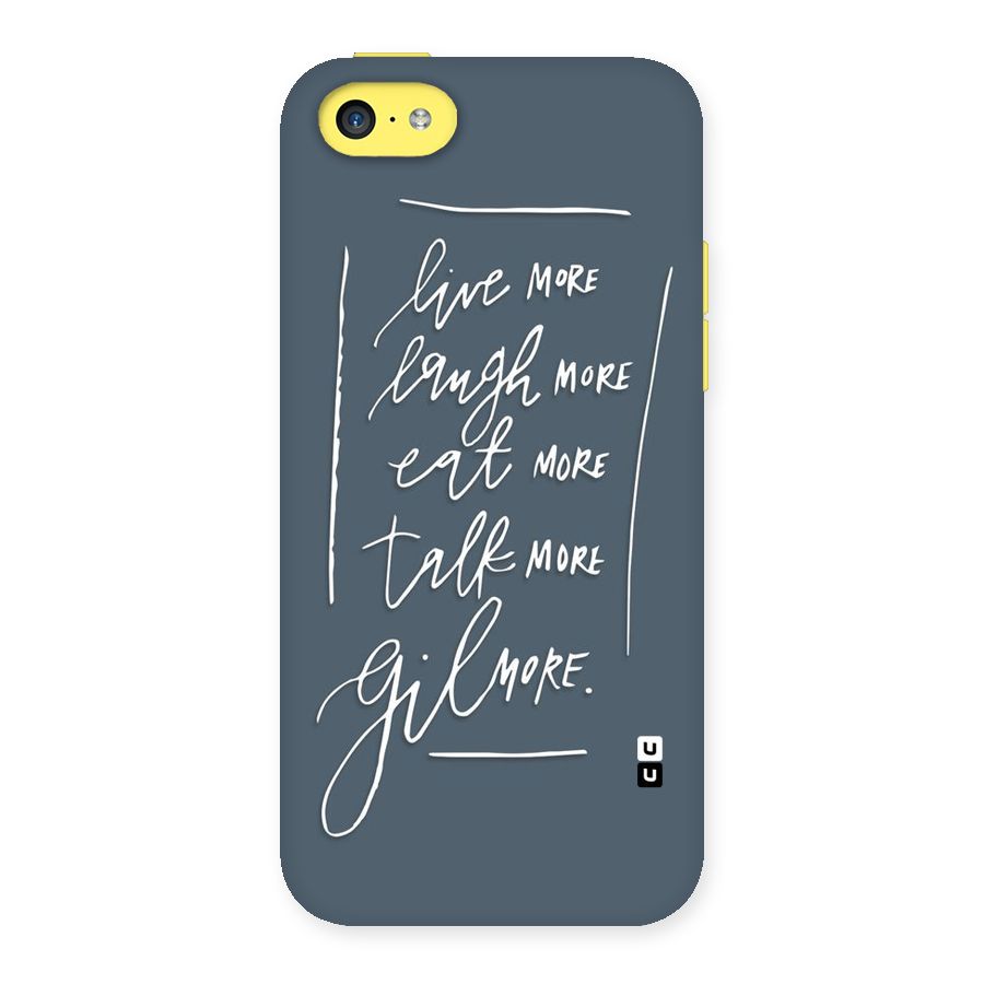 Live Laugh More Back Case for iPhone 5C