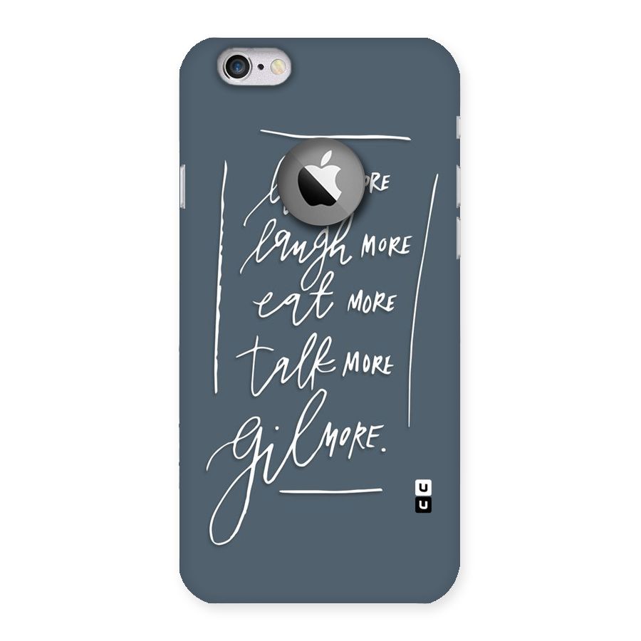 Live Laugh More Back Case for iPhone 6 Logo Cut