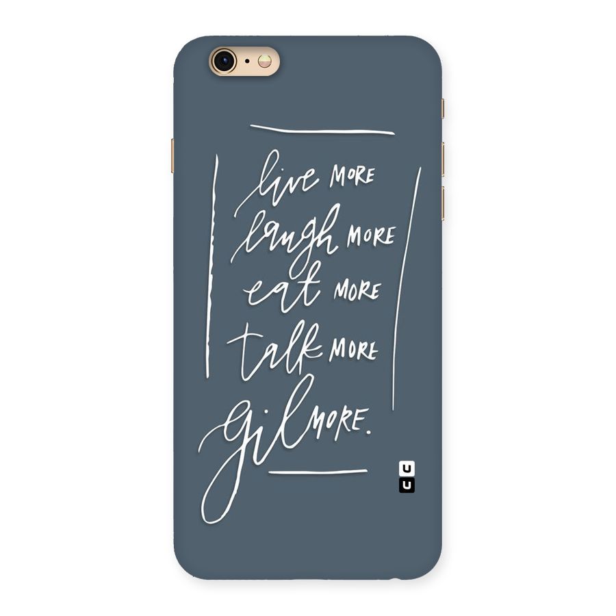 Live Laugh More Back Case for iPhone 6 Plus 6S Plus