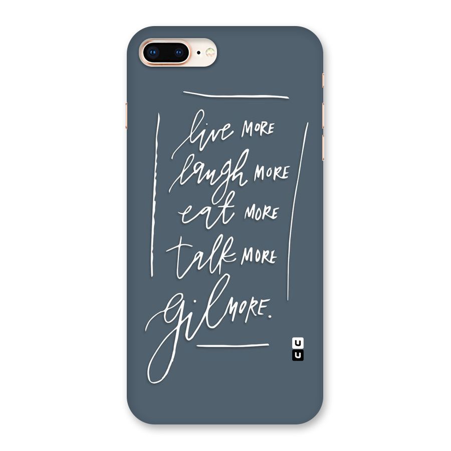 Live Laugh More Back Case for iPhone 8 Plus