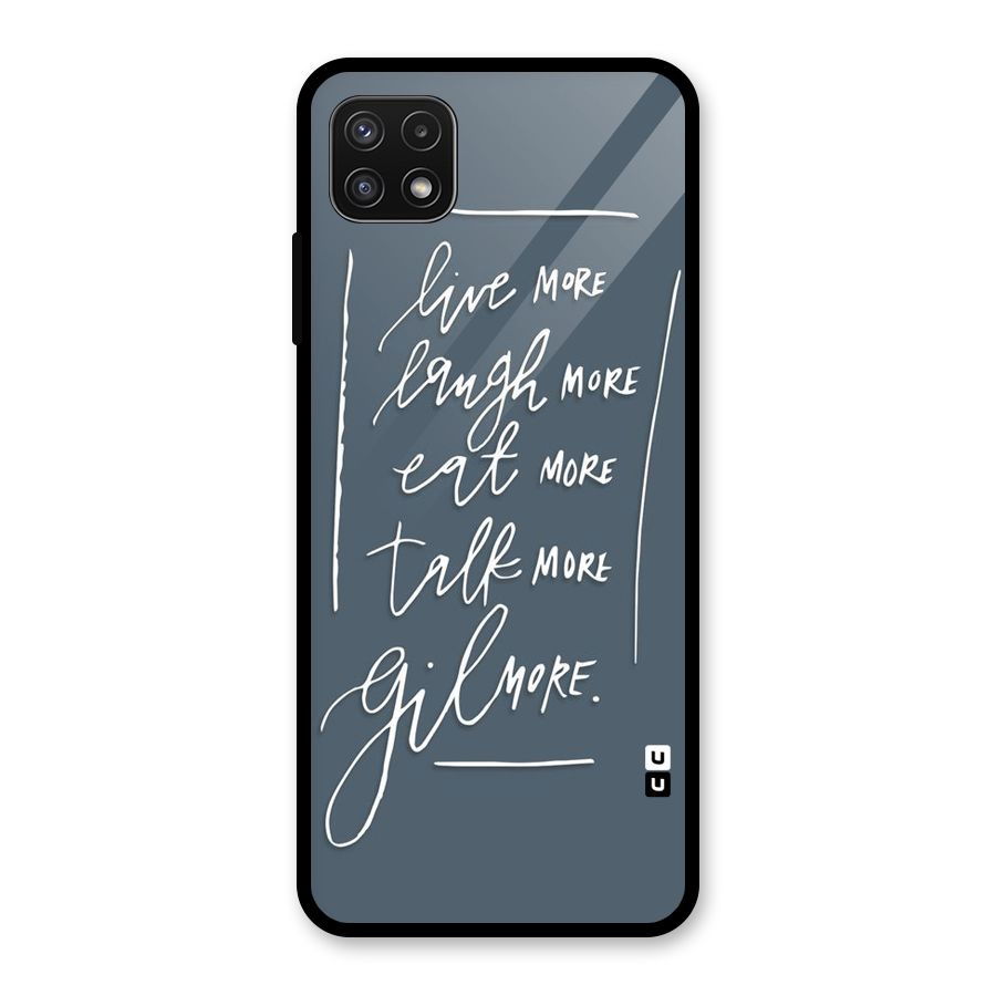 Live Laugh More Glass Back Case for Galaxy A22 5G