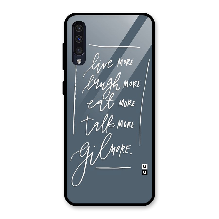 Live Laugh More Glass Back Case for Galaxy A50