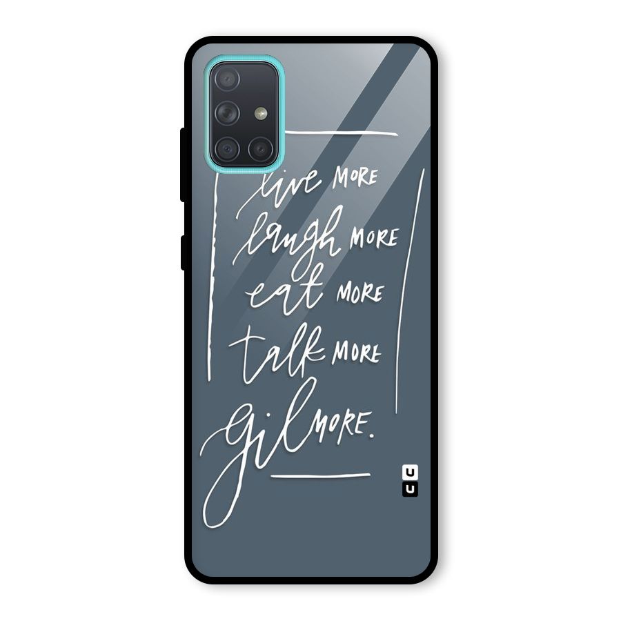 Live Laugh More Glass Back Case for Galaxy A71