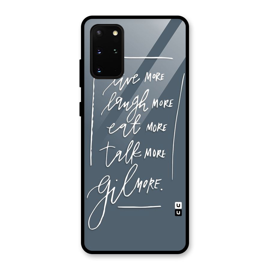 Live Laugh More Glass Back Case for Galaxy S20 Plus