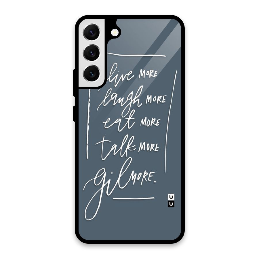 Live Laugh More Glass Back Case for Galaxy S22 Plus 5G