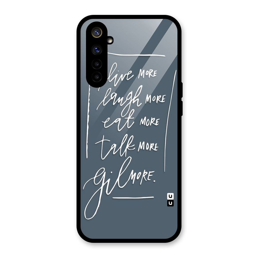 Live Laugh More Glass Back Case for Realme 6