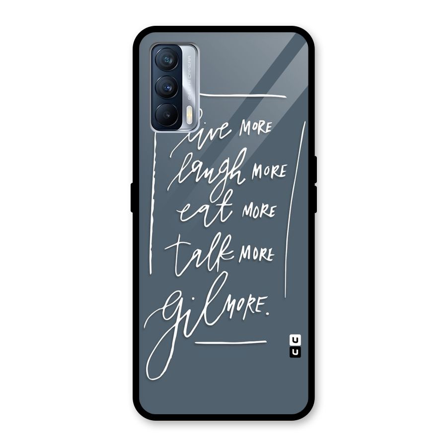 Live Laugh More Glass Back Case for Realme X7
