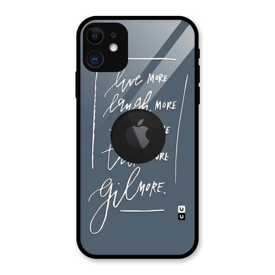 Live Laugh More Glass Back Case for iPhone 11 Logo Cut