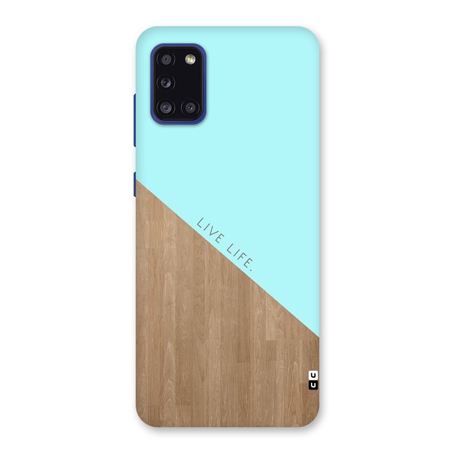 Live Life Back Case for Galaxy A31