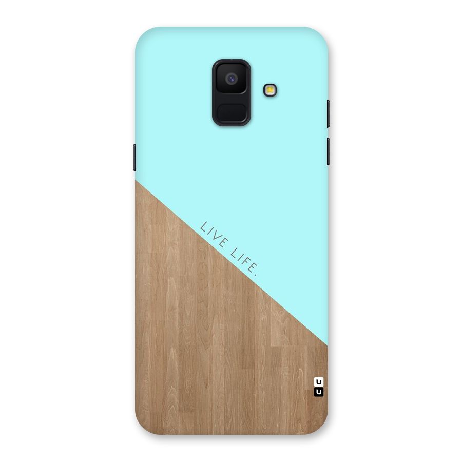 Live Life Back Case for Galaxy A6 (2018)