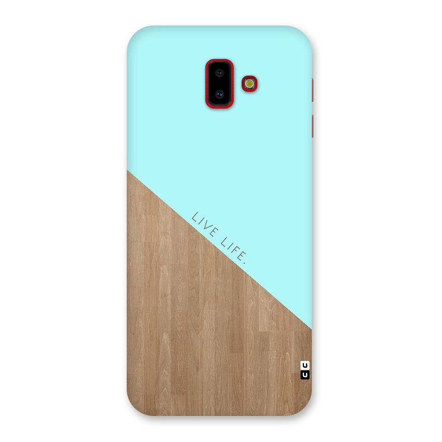 Live Life Back Case for Galaxy J6 Plus