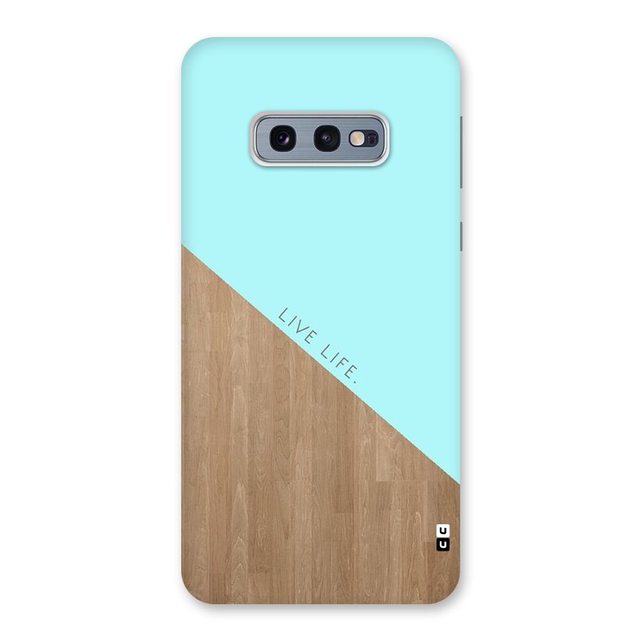 Live Life Back Case for Galaxy S10e