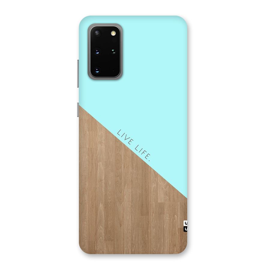 Live Life Back Case for Galaxy S20 Plus