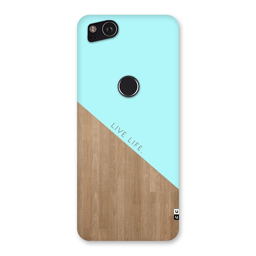 Live Life Back Case for Google Pixel 2