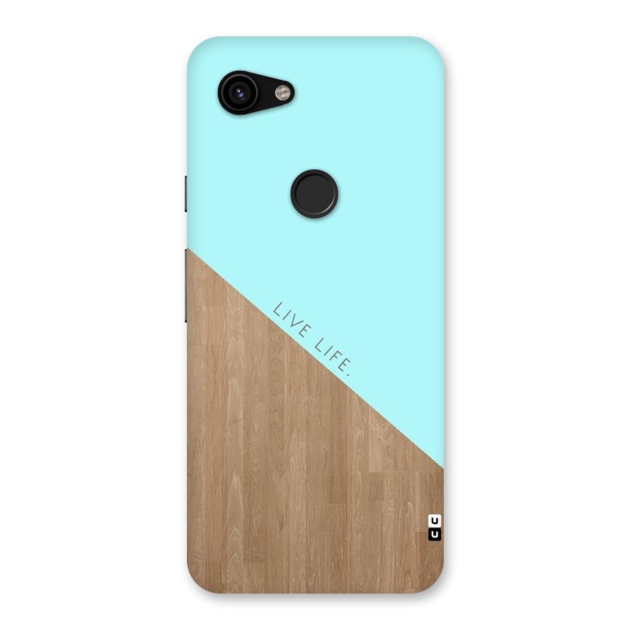 Live Life Back Case for Google Pixel 3a