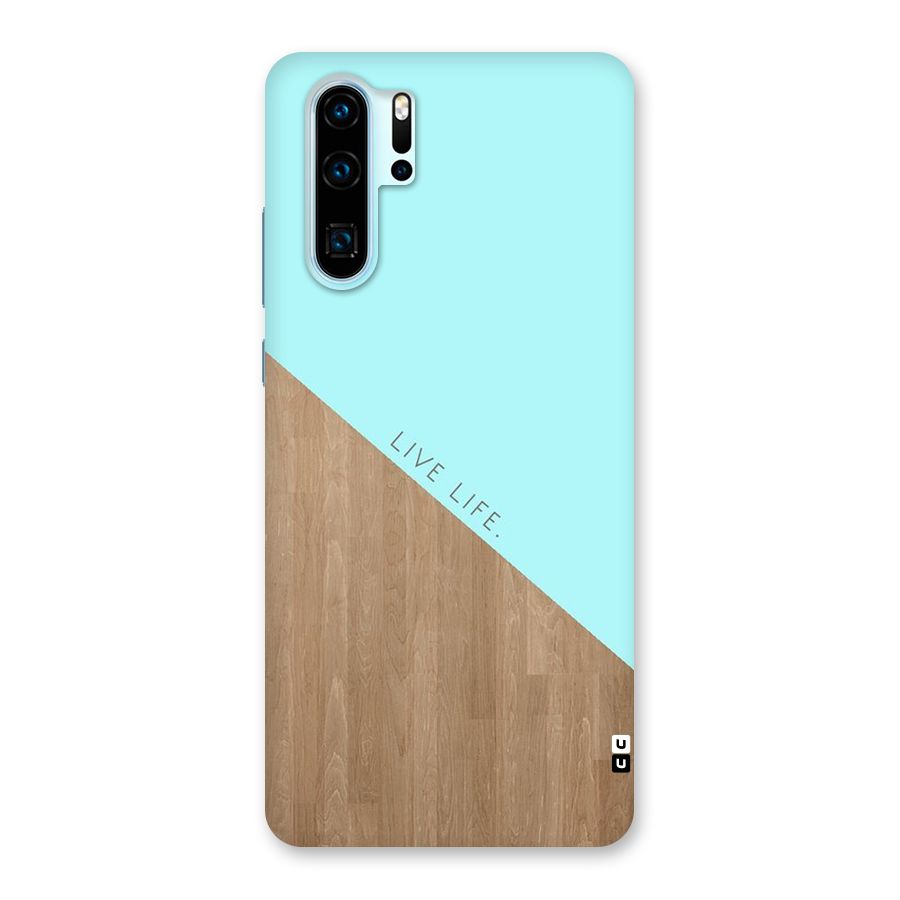 Live Life Back Case for Huawei P30 Pro