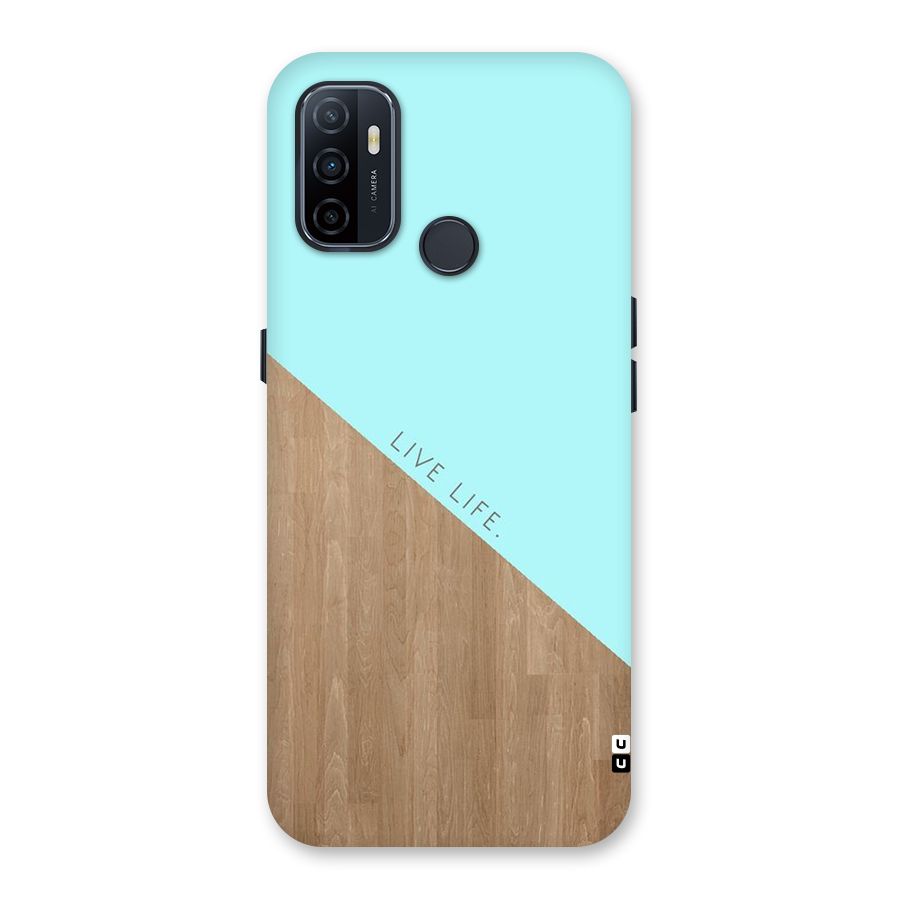 Live Life Back Case for Oppo A33 (2020)