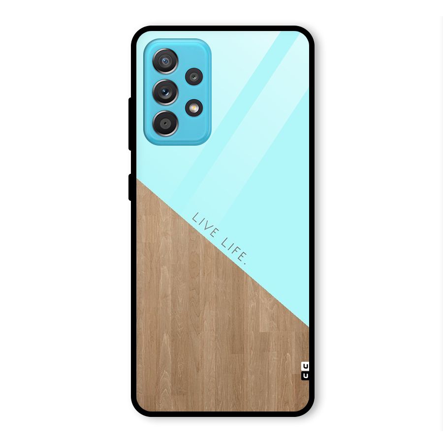 Live Life Glass Back Case for Galaxy A52