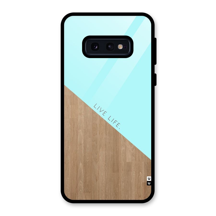 Live Life Glass Back Case for Galaxy S10e