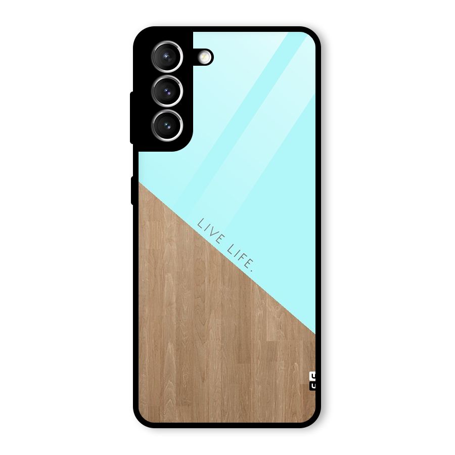 Live Life Glass Back Case for Galaxy S21 5G