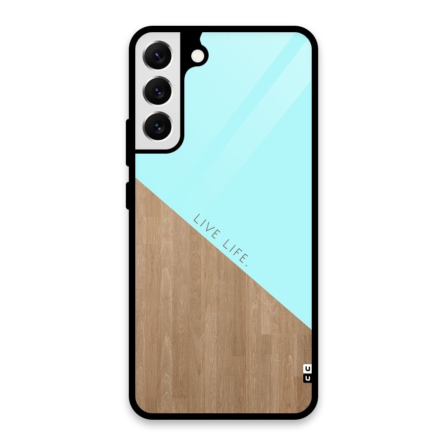 Live Life Glass Back Case for Galaxy S22 Plus 5G