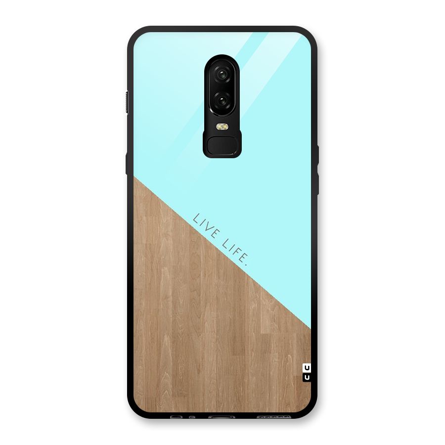 Live Life Glass Back Case for OnePlus 6