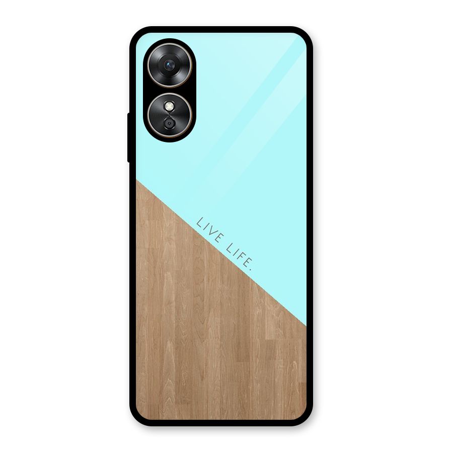 Live Life Glass Back Case for Oppo A17