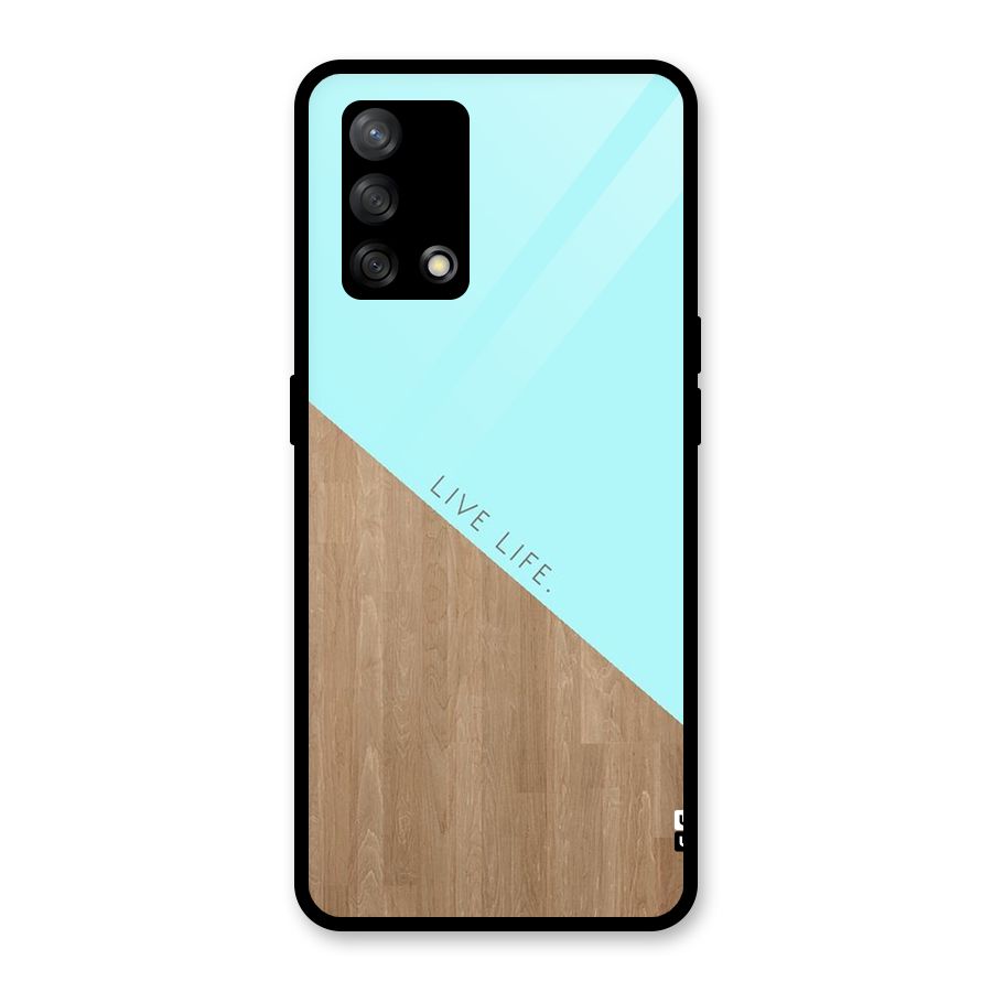 Live Life Glass Back Case for Oppo F19