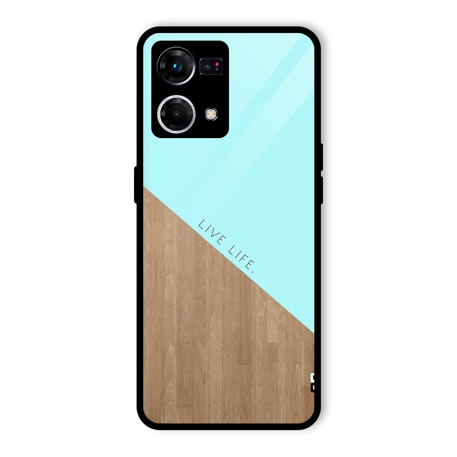 Live Life Glass Back Case for Oppo F21 Pro 4G