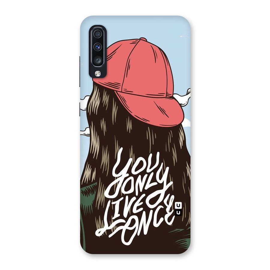 Live Once Back Case for Galaxy A70