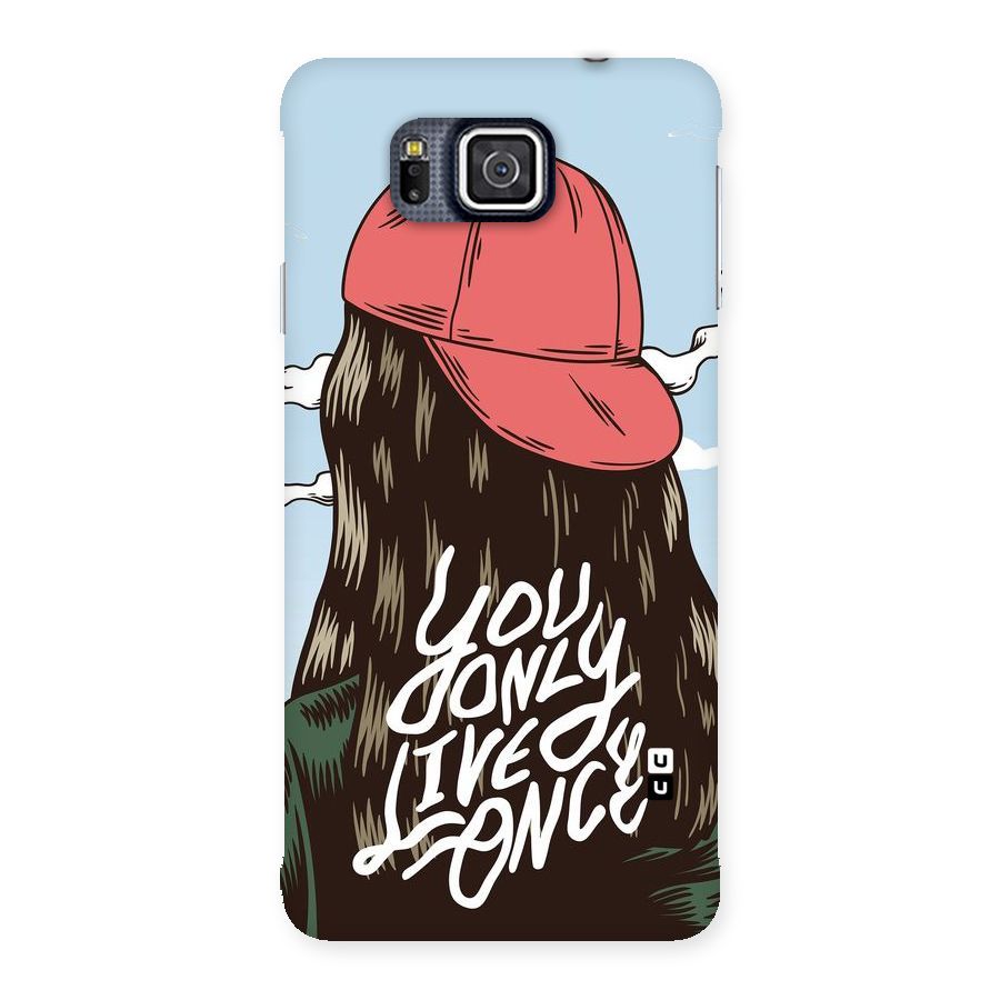 Live Once Back Case for Galaxy Alpha