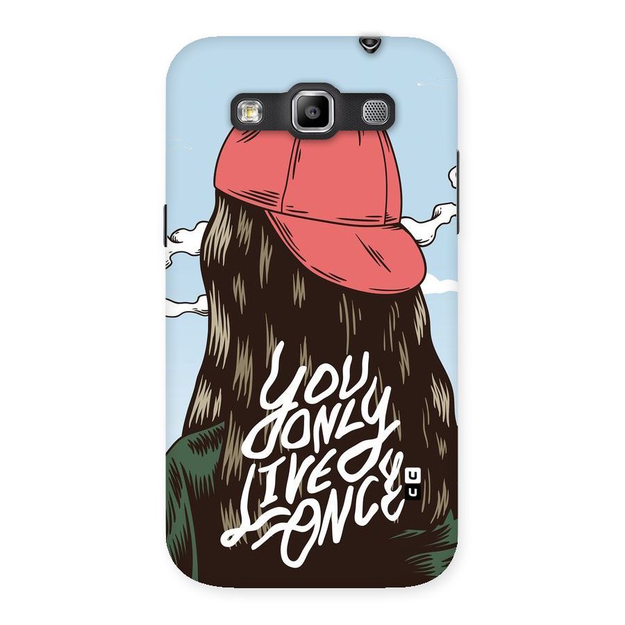 Live Once Back Case for Galaxy Grand Quattro