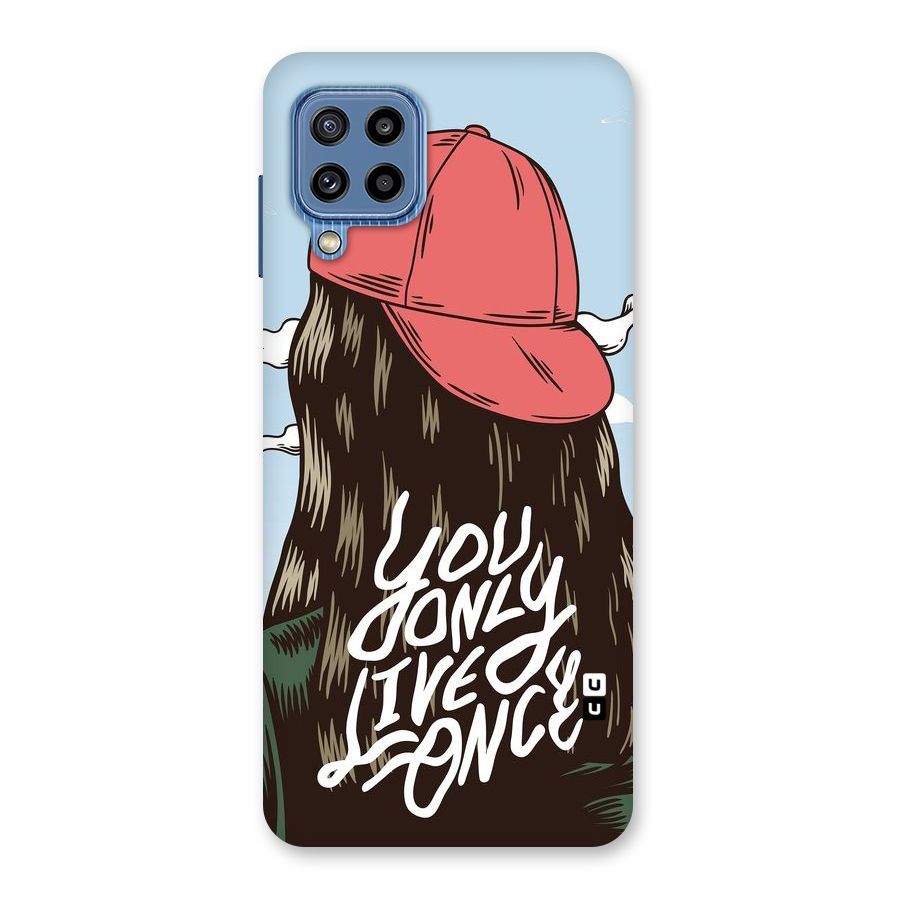 Live Once Back Case for Galaxy M32