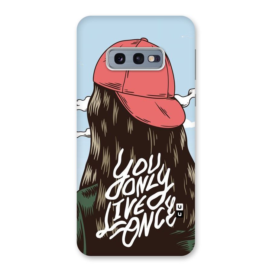 Live Once Back Case for Galaxy S10e