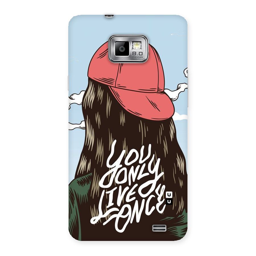 Live Once Back Case for Galaxy S2