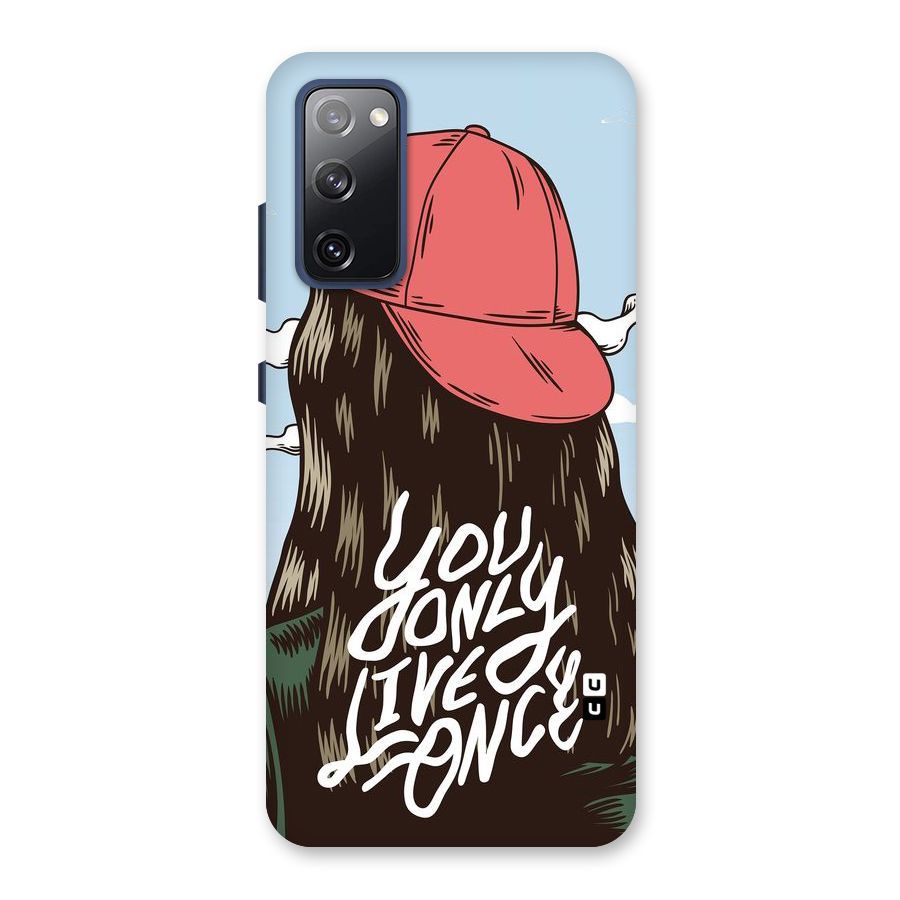Live Once Back Case for Galaxy S20 FE