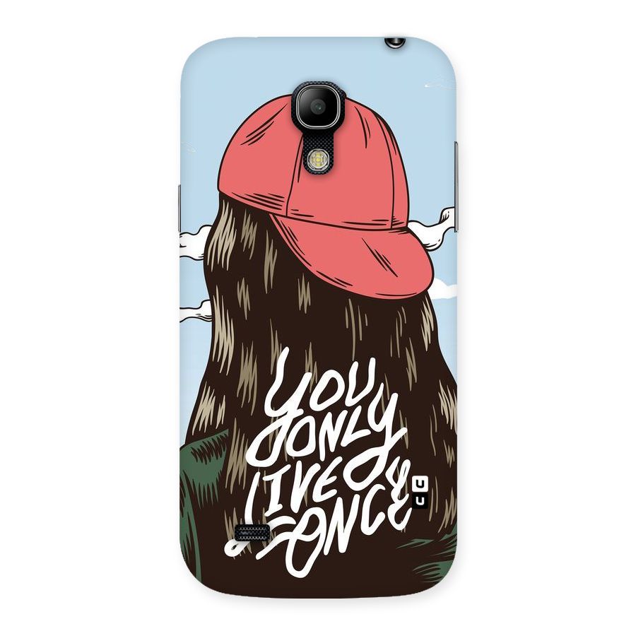 Live Once Back Case for Galaxy S4 Mini
