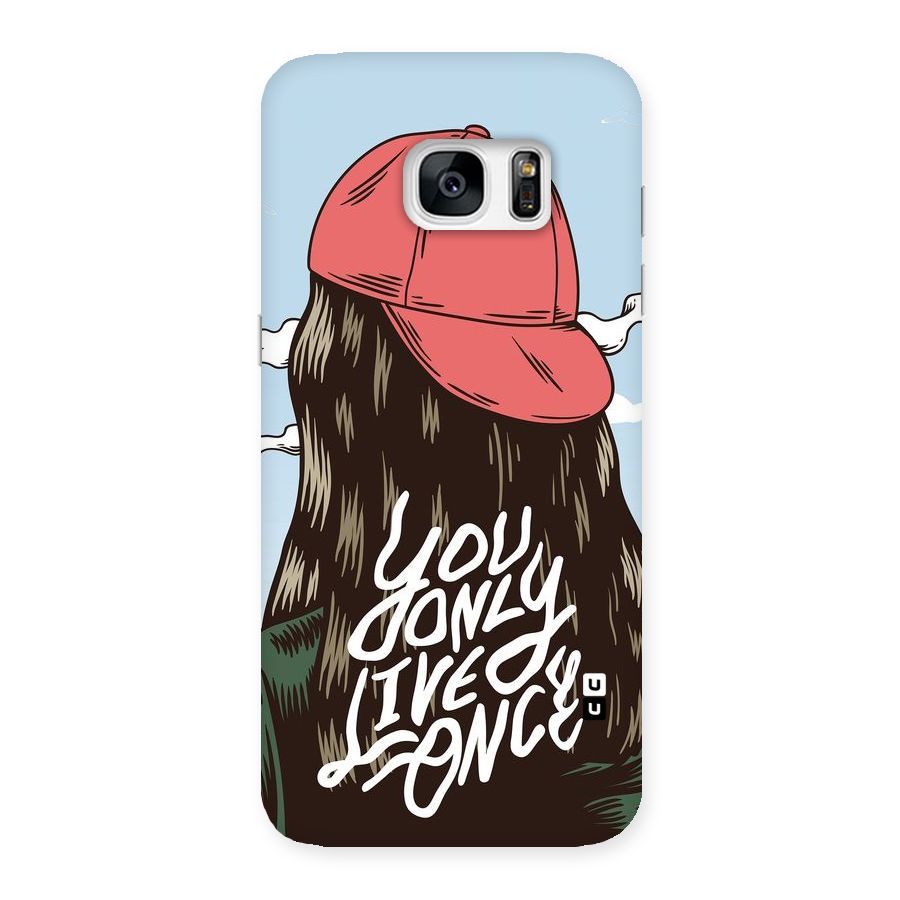 Live Once Back Case for Galaxy S7 Edge