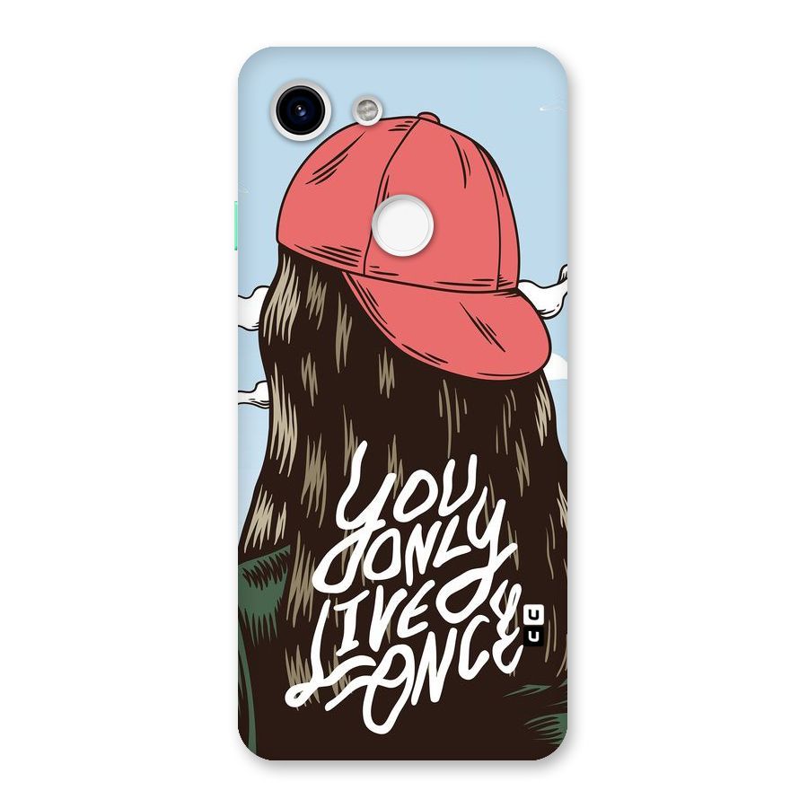 Live Once Back Case for Google Pixel 3