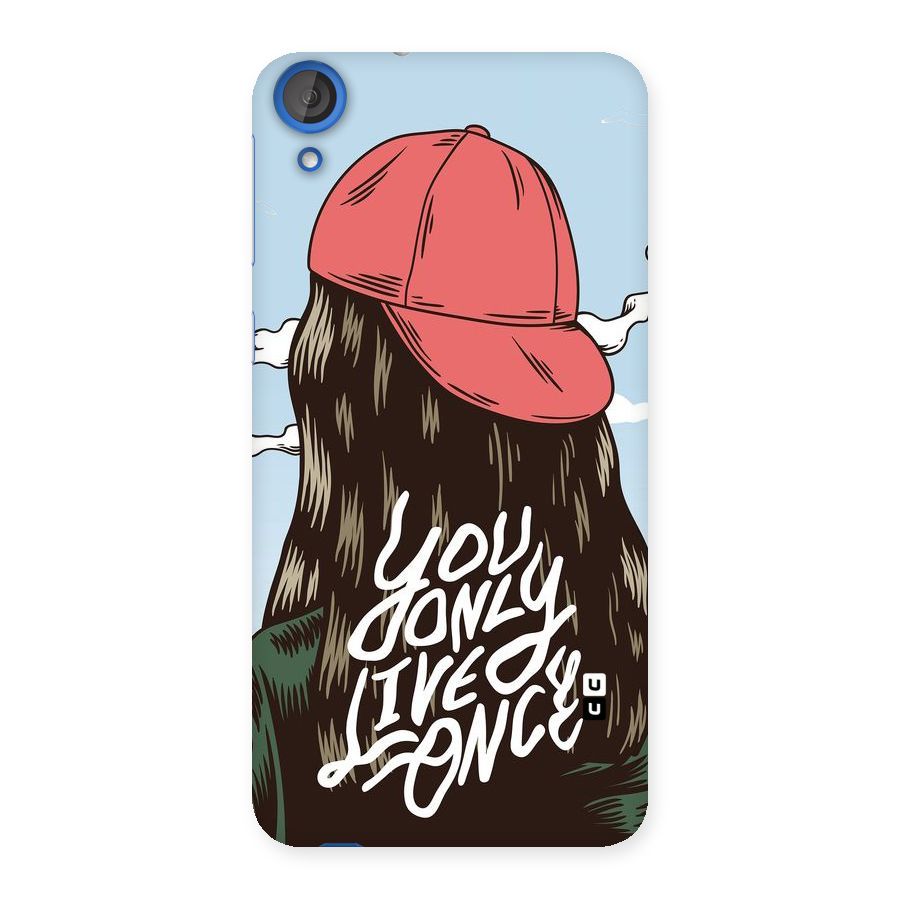 Live Once Back Case for HTC Desire 820