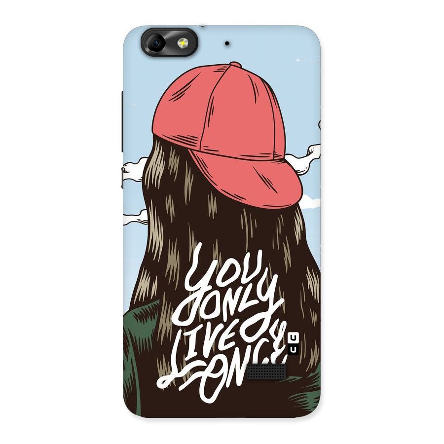 Live Once Back Case for Honor 4C