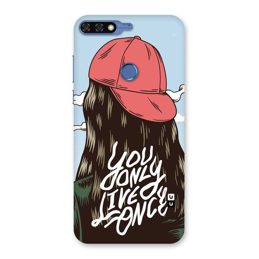 Live Once Back Case for Honor 7C