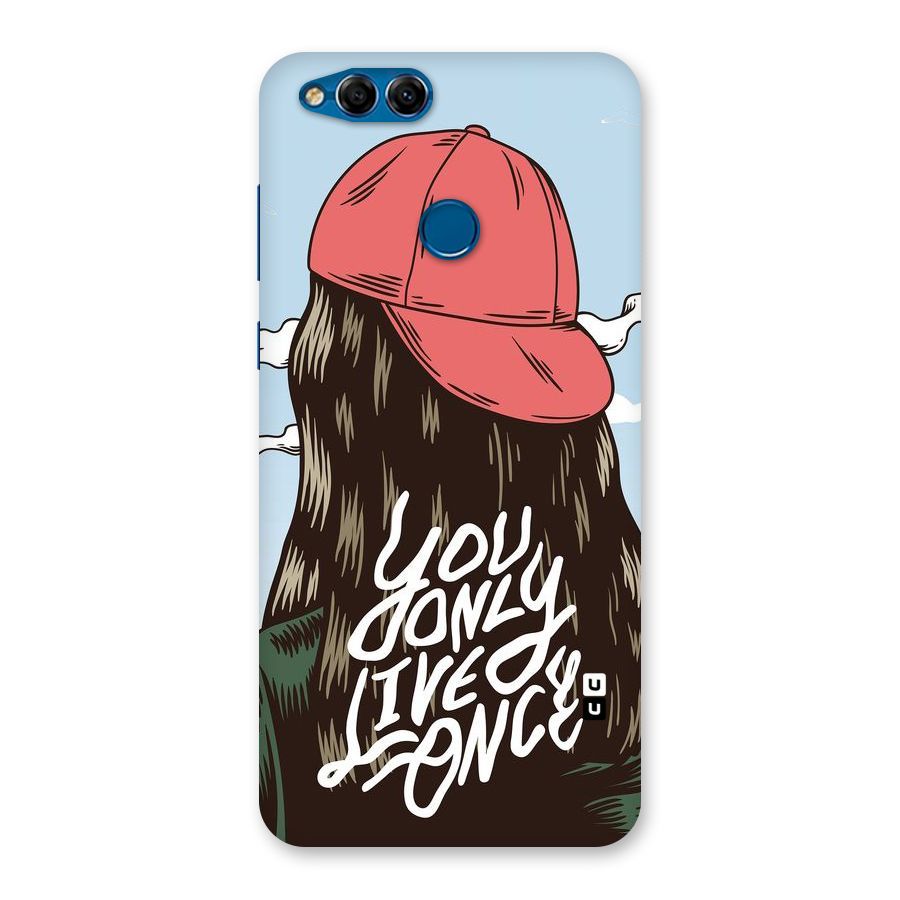 Live Once Back Case for Honor 7X