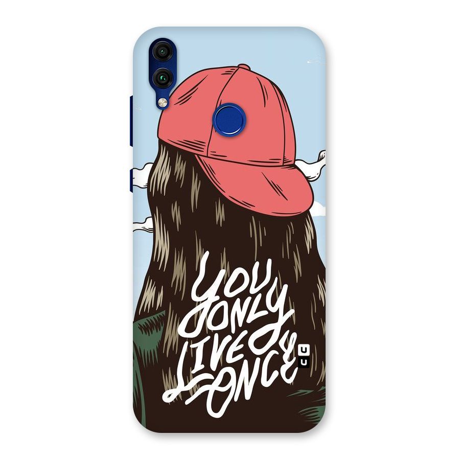 Live Once Back Case for Honor 8C