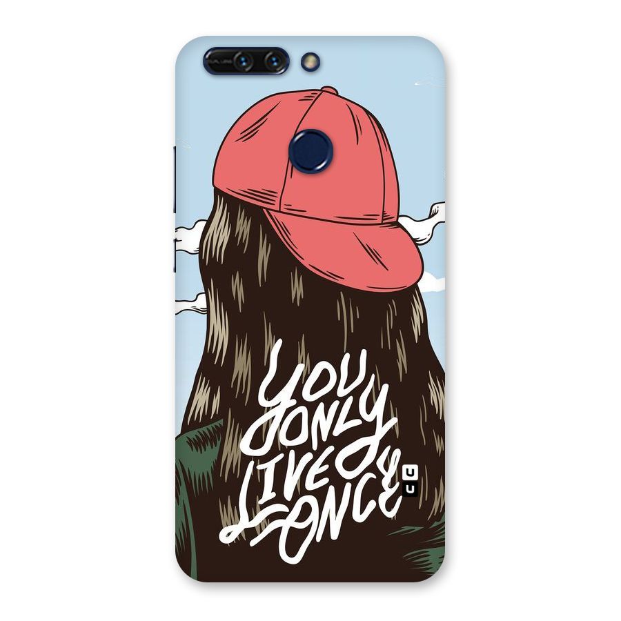 Live Once Back Case for Honor 8 Pro