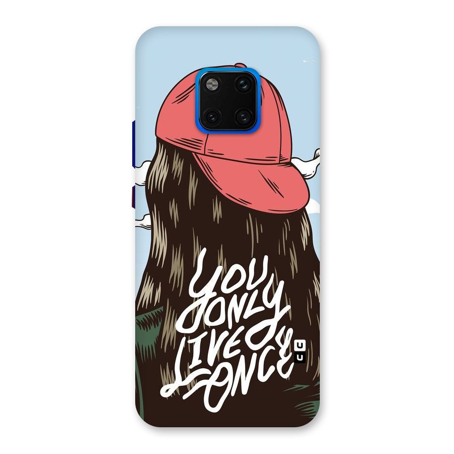 Live Once Back Case for Huawei Mate 20 Pro