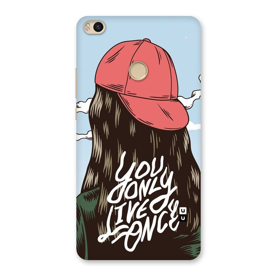 Live Once Back Case for Mi Max 2