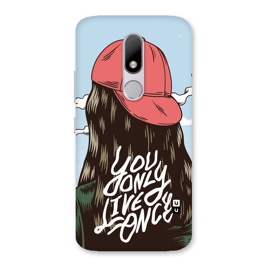 Live Once Back Case for Moto M