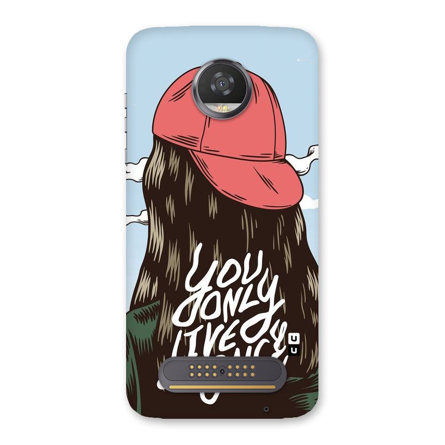 Live Once Back Case for Moto Z2 Play